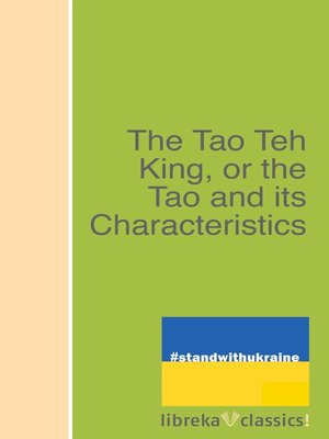 cover image of The Tao Teh King, or the Tao and its Characteristics